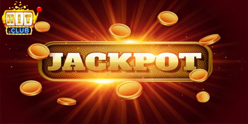 Cách chơi Jackpot HitClub và cơ chế hoạt động