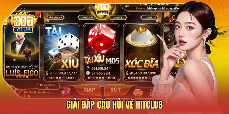 Giải đáp câu hỏi về Hitclub